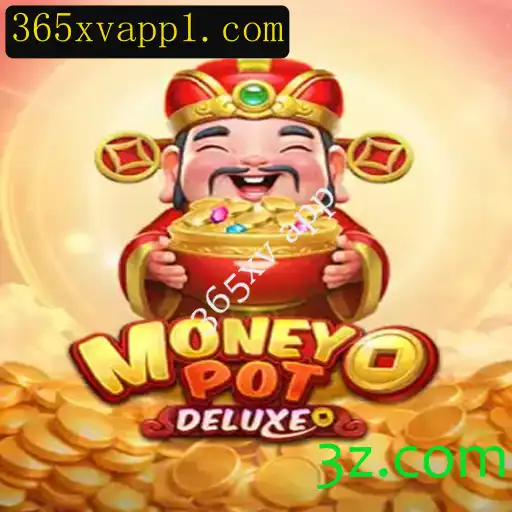 Descubra o Mundo Fascinante do Jogo MoneyPotDELUXE com 365xv app